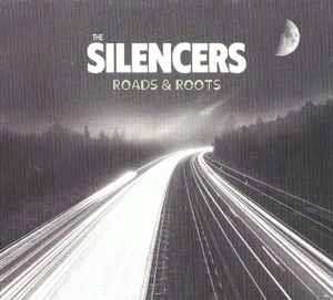 The Silencers : Roads & Roots